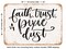 DECORATIVE METAL SIGN - Faith Trust Pixie Dust - Vintage Rusty Look